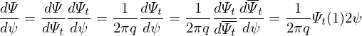 dΨ   dΨ dΨ     1 dΨ     1  dΨ dΨ-    1
---= -----t = ------t= ------t--t-= ---Ψt(1)2ψ
dψ   dΨtdψ    2πq dψ   2πq dΨtdψ    2πq
