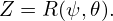 Z = R (ψ,𝜃).
