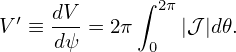  ′   dV     ∫ 2π
V ≡  dψ-= 2π    |𝒥|d𝜃.
             0
