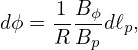      1 B
dϕ = ----ϕdℓp,
     R Bp
