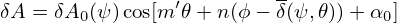 δA = δA0 (ψ )cos[m′𝜃+ n(ϕ − δ(ψ,𝜃))+ α0]
