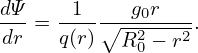 dΨ-= -1--∘--g0r---.
dr   q(r)  R20 − r2
