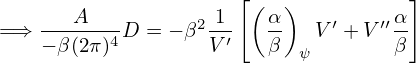                       [(  )           ]
    ---A----      2-1-   α-    ′   ′′α-
= ⇒ − β(2π)4 D = − β V ′  β  ψV  + V β
