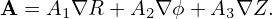 A = A  ∇R + A ∇ ϕ+ A  ∇Z.
      1      2       3
