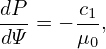 dP     c1
dΨ-= − μ-,
        0
