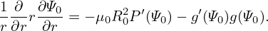 1∂-r∂Ψ0-= − μ R2P ′(Ψ )− g′(Ψ )g(Ψ ).
r∂r  ∂r      0 0    0      0    0
