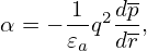      1  2dp
α = − 𝜀aq dr,
