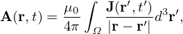         μ  ∫ J (r′,t′)
A(r,t) = -0-  -----′-d3r′,
        4π  Ω |r − r |
