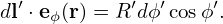   ′         ′  ′    ′
dl ⋅eϕ(r) = R dϕ cosϕ.
