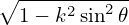 ∘ ----2---2-
  1− k sin 𝜃