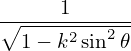       1
∘---------2-
  1 − k2sin 𝜃